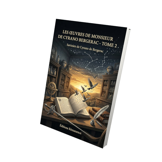 Livre Les Œuvres de Monsieur de Cyrano Bergerac - Tome 2 par Savinien de Cyrano de Bergerac - Vue 3D - Editions Remanence