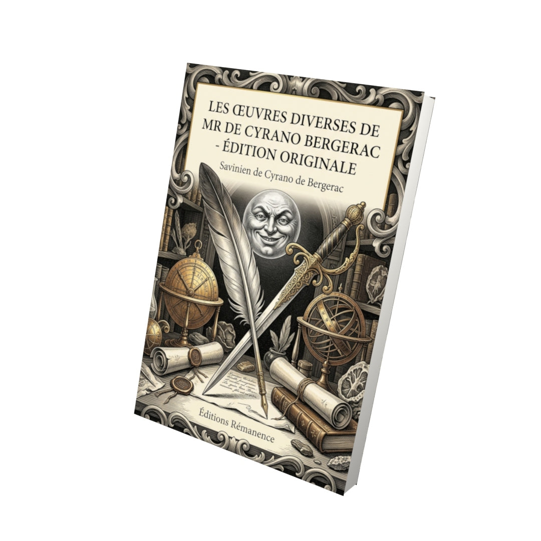 Livre Les œuvres diverses de Mr de Cyrano Bergerac - édition originale par Savinien de Cyrano de Bergerac - Vue 3D - Editions Remanence