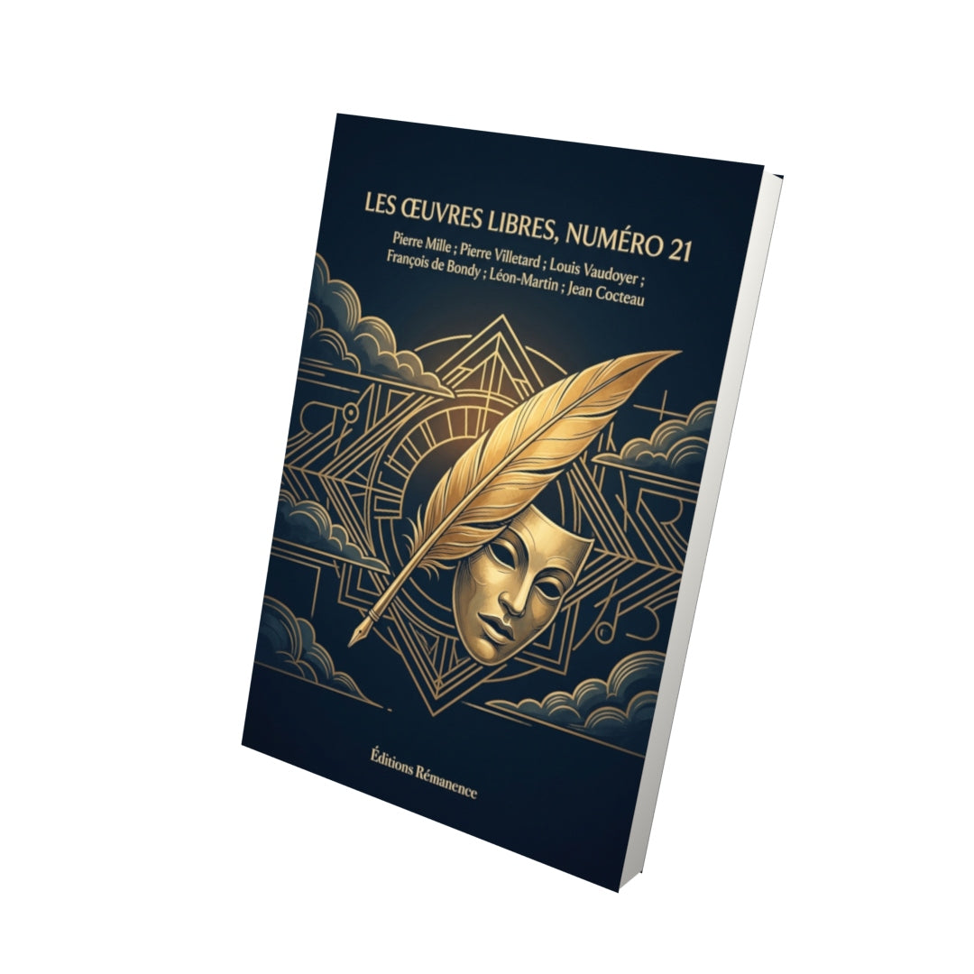 Livre Les Œuvres libres, numéro 21 par Pierre Mille ; Pierre Villetard ; Louis Vaudoyer ; François de Bondy ; Léon-Martin ; Jean Cocteau - Vue 3D - Editions Remanence