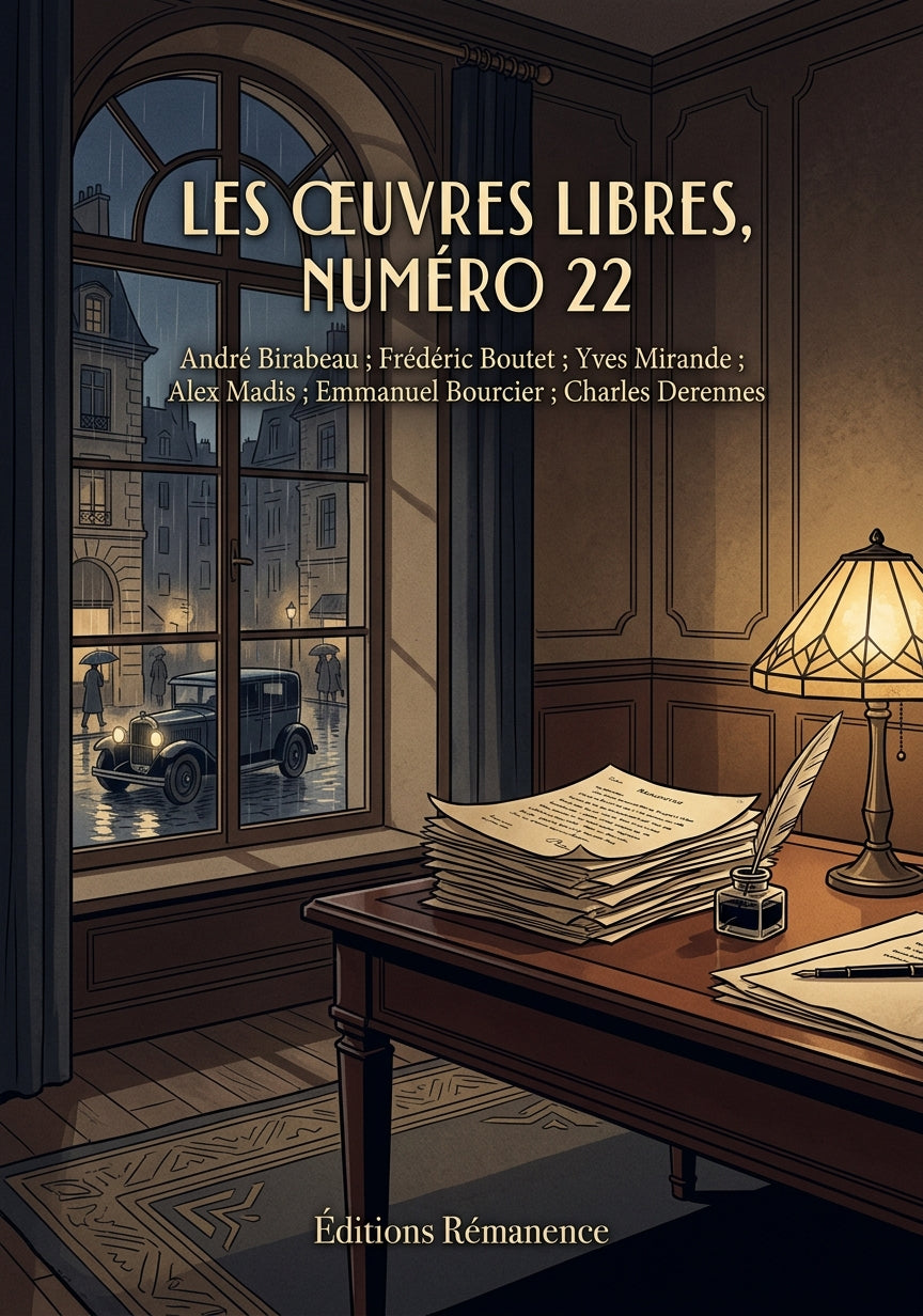 Livre Les Œuvres libres, numéro 22 par André Birabeau ; Frédéric Boutet ; Yves Mirande ; Alex Madis ; Emmanuel Bourcier ; Charles Derennes - Couverture - Editions Remanence