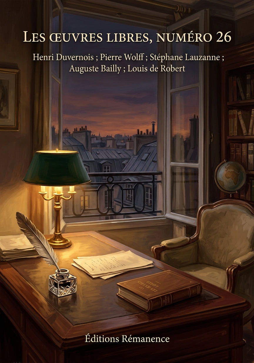 Livre Les Œuvres libres, numéro 26 par Henri Duvernois ; Pierre Wolff ; Stéphane Lauzanne ; Auguste Bailly ; Louis de Robert - Couverture - Editions Remanence
