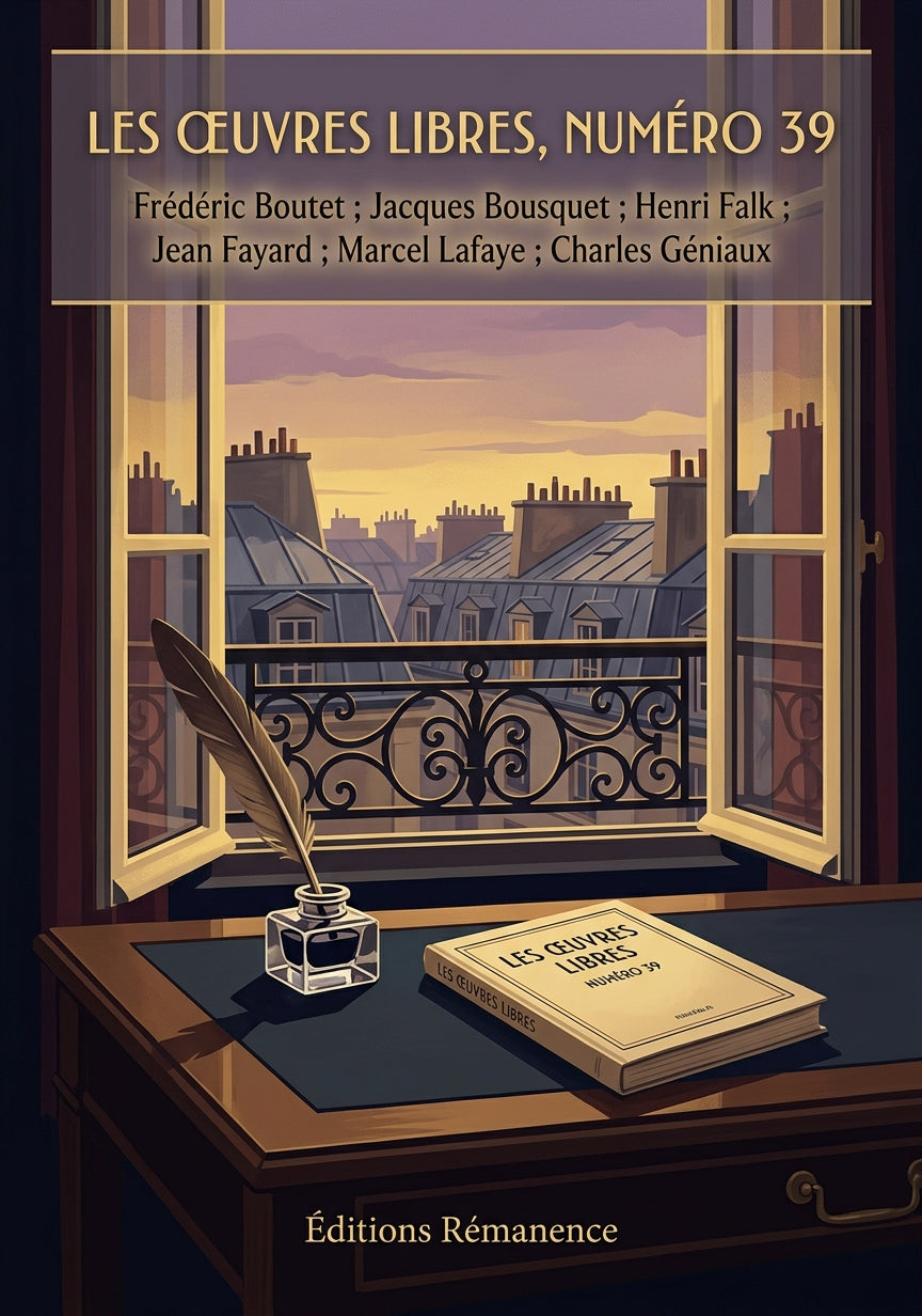 Livre Les Œuvres libres, numéro 39 par Frédéric Boutet ; Jacques Bousquet ; Henri Falk ; Jean Fayard ; Marcel Lafaye ; Charles Géniaux - Couverture - Editions Remanence