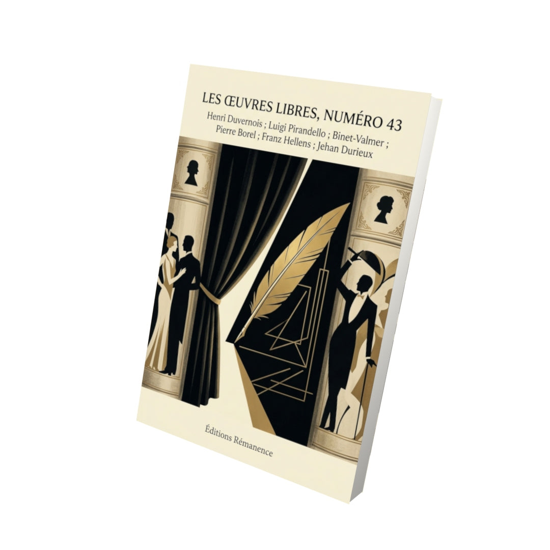 Livre Les Œuvres libres, numéro 43 par Henri Duvernois ; Luigi Pirandello ; Binet-Valmer ; Pierre Borel ; Franz Hellens ; Jehan Durieux - Vue 3D - Editions Remanence