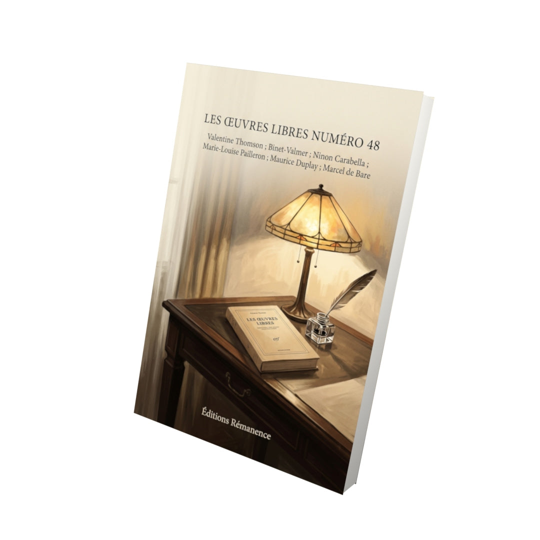 Livre Les Œuvres libres numéro 48 par Valentine Thomson ; Binet-Valmer ; Ninon Carabella ; Marie-Louise Pailleron ; Maurice Duplay ; Marcel de Bare - Vue 3D - Editions Remanence