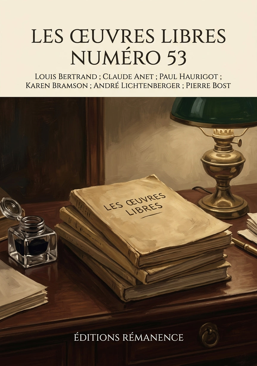 Livre Les Œuvres libres numéro 53 par Louis Bertrand ; Claude Anet ; Paul Haurigot ; Karen Bramson ; André Lichtenberger ; Pierre Bost - Couverture - Editions Remanence