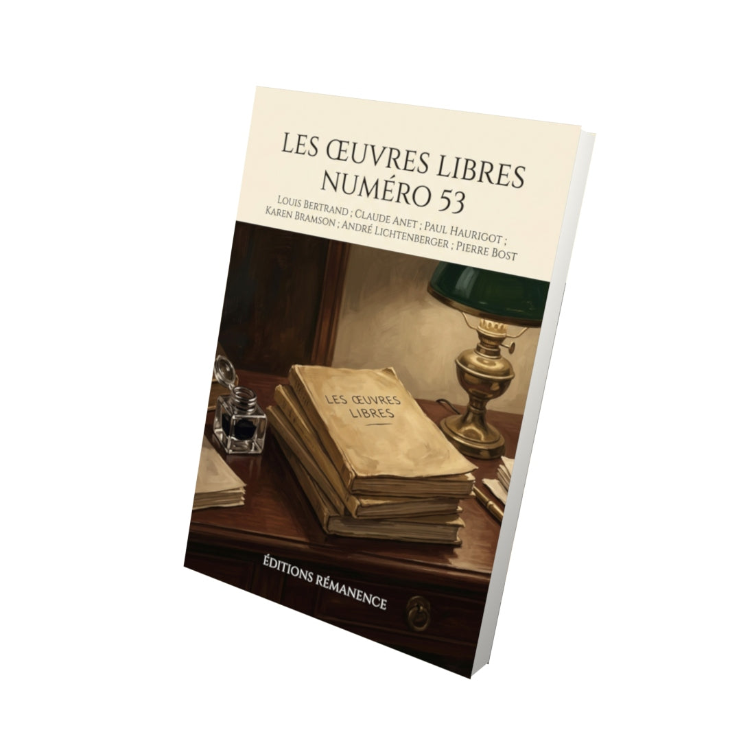 Livre Les Œuvres libres numéro 53 par Louis Bertrand ; Claude Anet ; Paul Haurigot ; Karen Bramson ; André Lichtenberger ; Pierre Bost - Vue 3D - Editions Remanence
