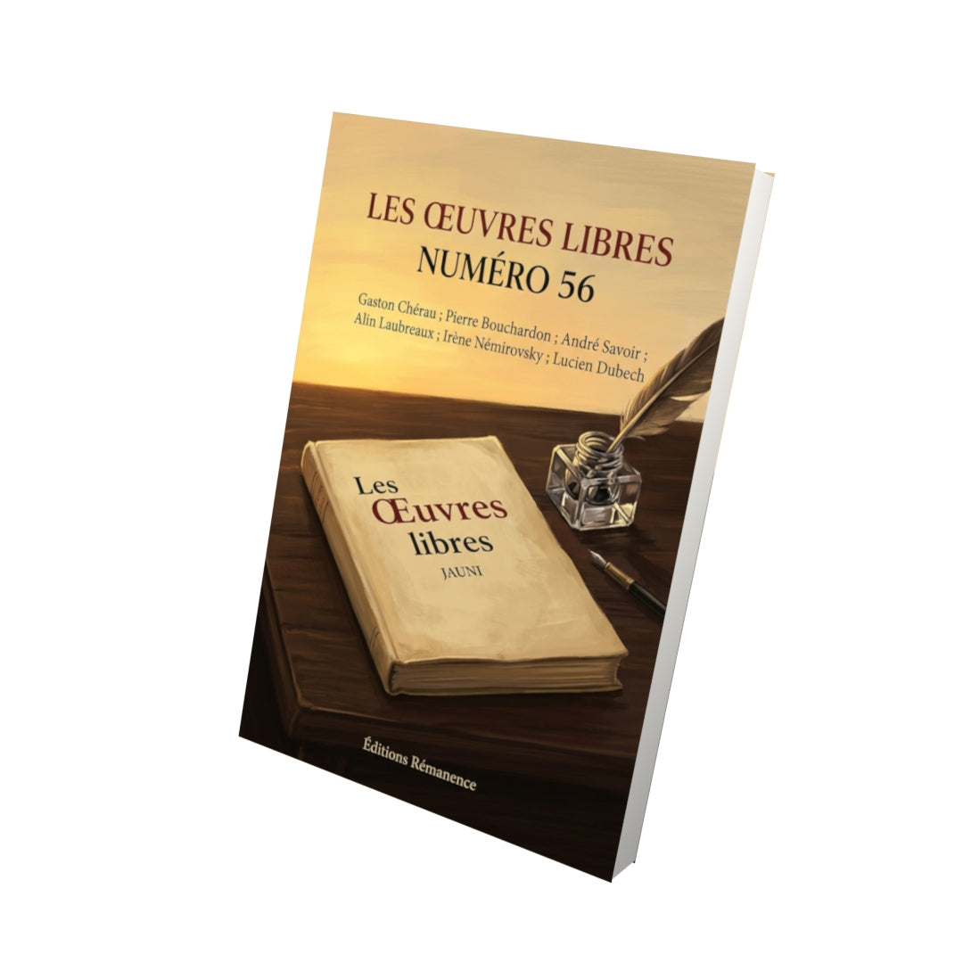 Livre Les Œuvres libres numéro 56 par Gaston Chérau ; Pierre Bouchardon ; André Savoir ; Alin Laubreaux ; Irène Némirovsky ; Lucien Dubech - Vue 3D - Editions Remanence