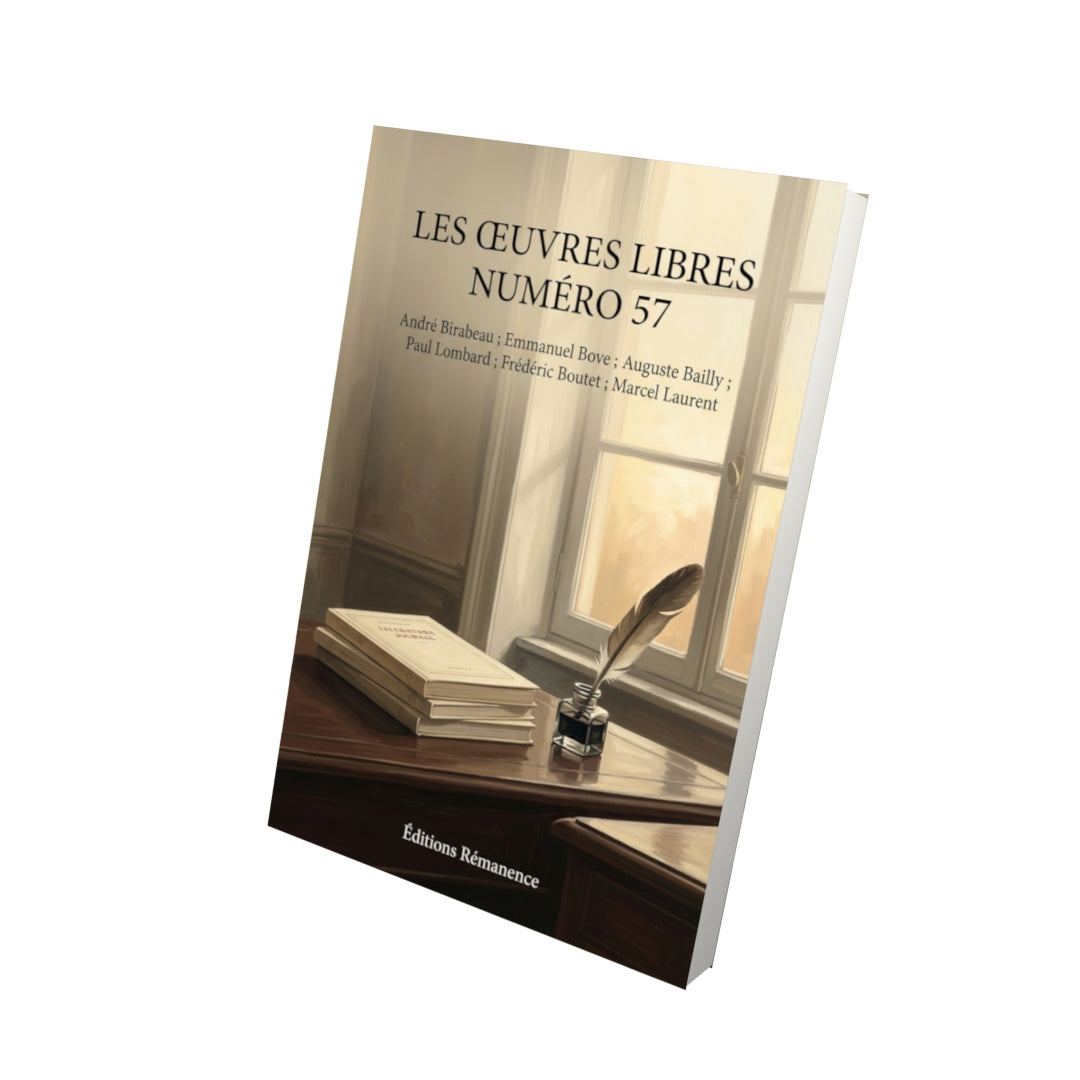 Livre Les Œuvres libres numéro 57 par André Birabeau ; Emmanuel Bove ; Auguste Bailly ; Paul Lombard ; Frédéric Boutet ; Marcel Laurent - Vue 3D - Editions Remanence
