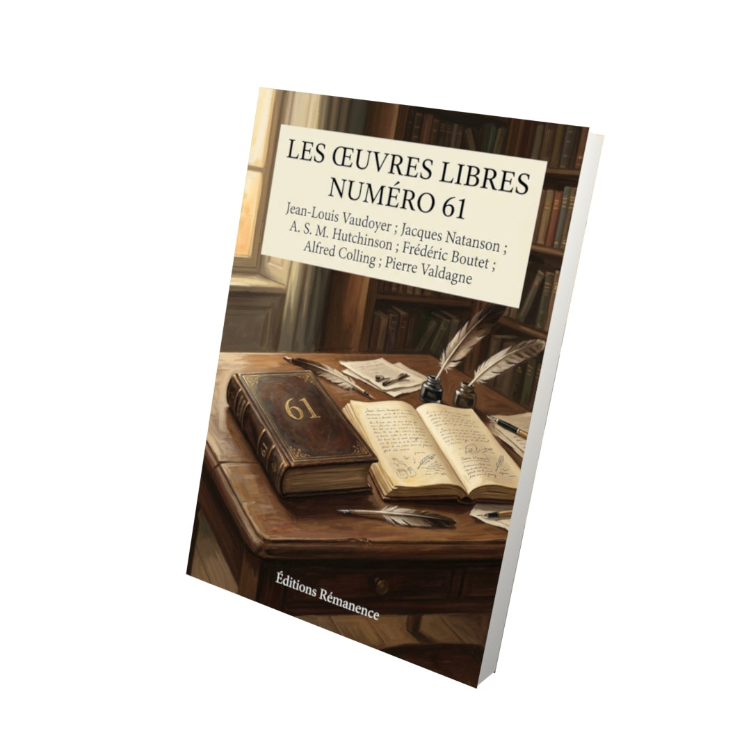 Livre Les Œuvres libres numéro 61 par Jean-Louis Vaudoyer ; Jacques Natanson ; A. S. M. Hutchinson ; Frédéric Boutet ; Alfred Colling ; Pierre Valdagne - Vue 3D - Editions Remanence