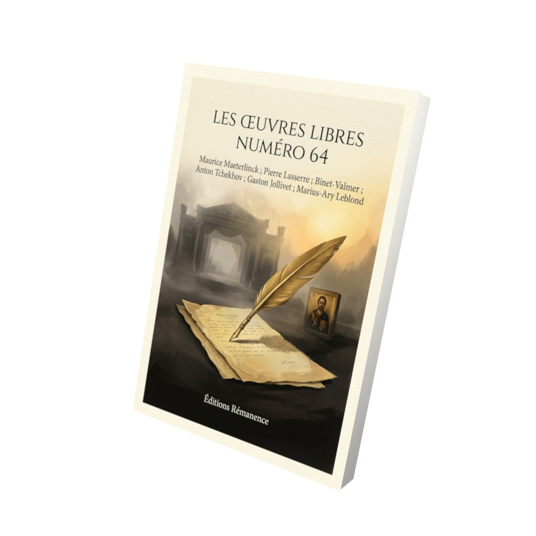 Livre Les Œuvres libres numéro 64 par Maurice Maeterlinck ; Pierre Lasserre ; Binet-Valmer ; Anton Tchekhov ; Gaston Jollivet ; Marius-Ary Leblond - Vue 3D - Editions Remanence