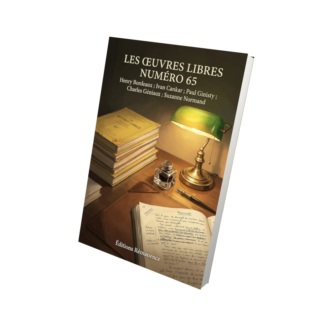 Livre Les Œuvres libres numéro 65 par Henry Bordeaux ; Ivan Cankar ; Paul Ginisty ; Charles Géniaux ; Suzanne Normand - Vue 3D - Editions Remanence