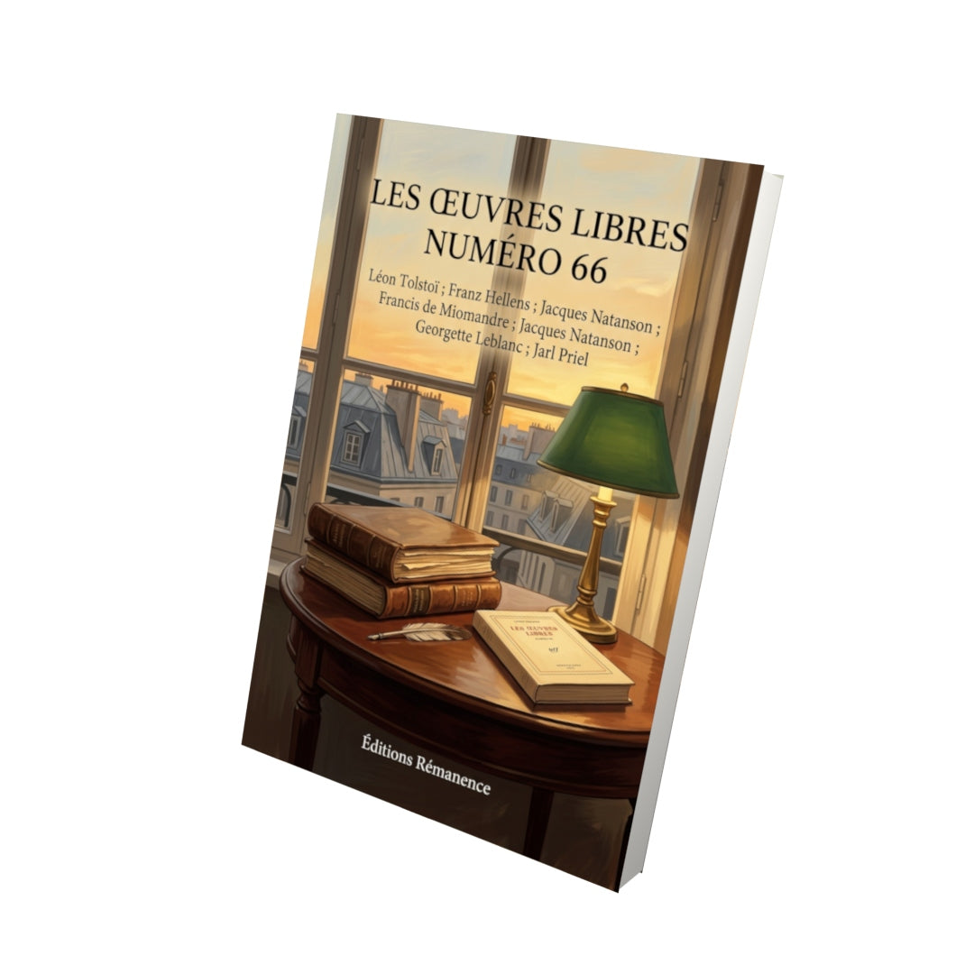 Livre Les Œuvres libres numéro 66 par Léon Tolstoï ; Franz Hellens ; Jacques Natanson ; Francis de Miomandre ; Jacques Natanson ; Georgette Leblanc ; Jarl Priel - Vue 3D - Editions Remanence