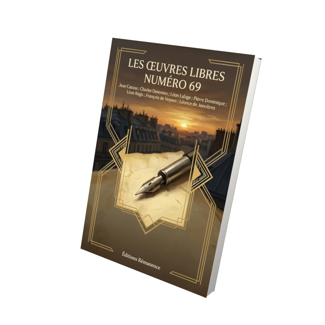 Livre Les Œuvres libres numéro 69 par Jean Cassou ; Charles Derennes ; Léon Lafage ; Pierre Dominique ; Léon Régis ; François de Veynes ; Léonce de Joncières - Vue 3D - Editions Remanence