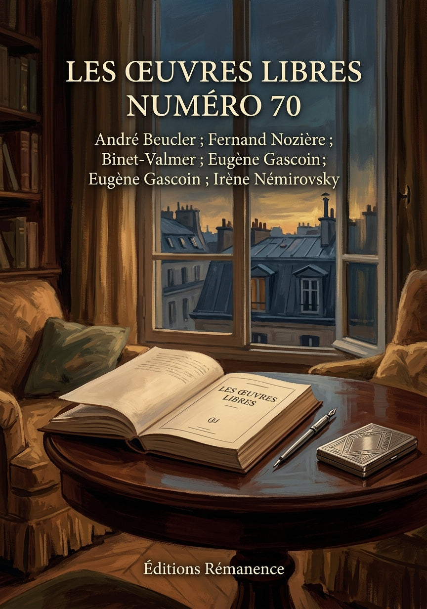 Livre Les Œuvres libres numéro 70 par André Beucler ; Fernand Nozière ; Binet-Valmer ; Eugène Gascoin ; Irène Némirovsky - Couverture - Editions Remanence