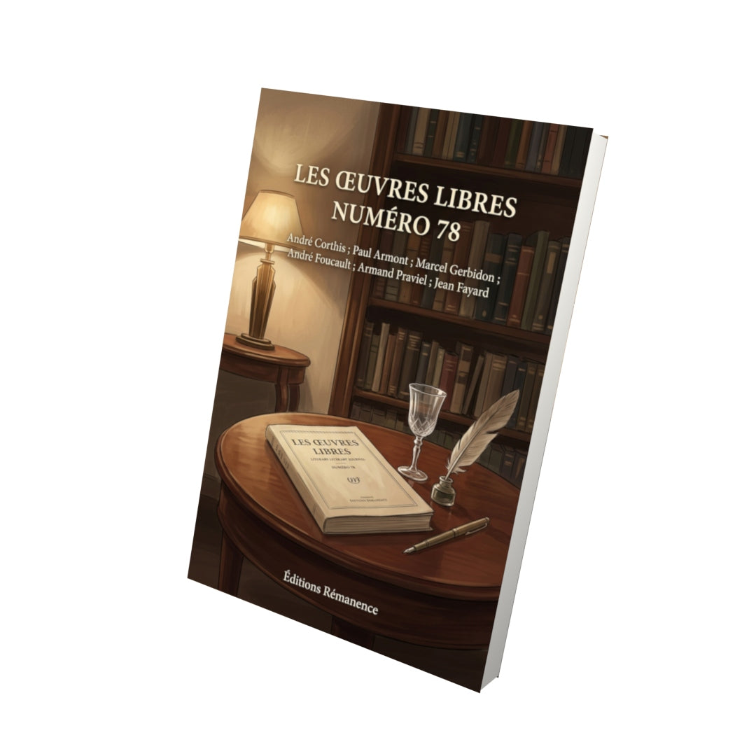 Livre Les Œuvres libres numéro 78 par André Corthis ; Paul Armont ; Marcel Gerbidon ; André Foucault ; Armand Praviel ; Jean Fayard - Vue 3D - Editions Remanence