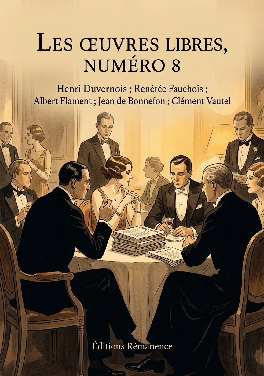 Livre Les Œuvres libres, numéro 8 par Henri Duvernois ; René Fauchois ; Albert Flament ; Jean de Bonnefon ; Clément Vautel - Couverture - Editions Remanence