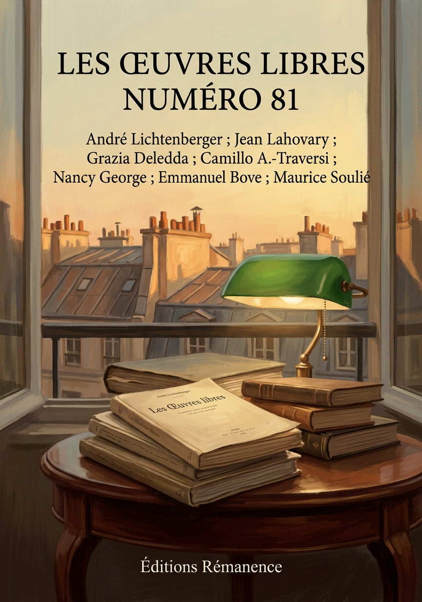 Livre Les Œuvres libres numéro 81 par André Lichtenberger ; Jean Lahovary ; Grazia Deledda ; Camillo A.-Traversi ; Nancy George ; Emmanuel Bove ; Maurice Soulié - Couverture - Editions Remanence