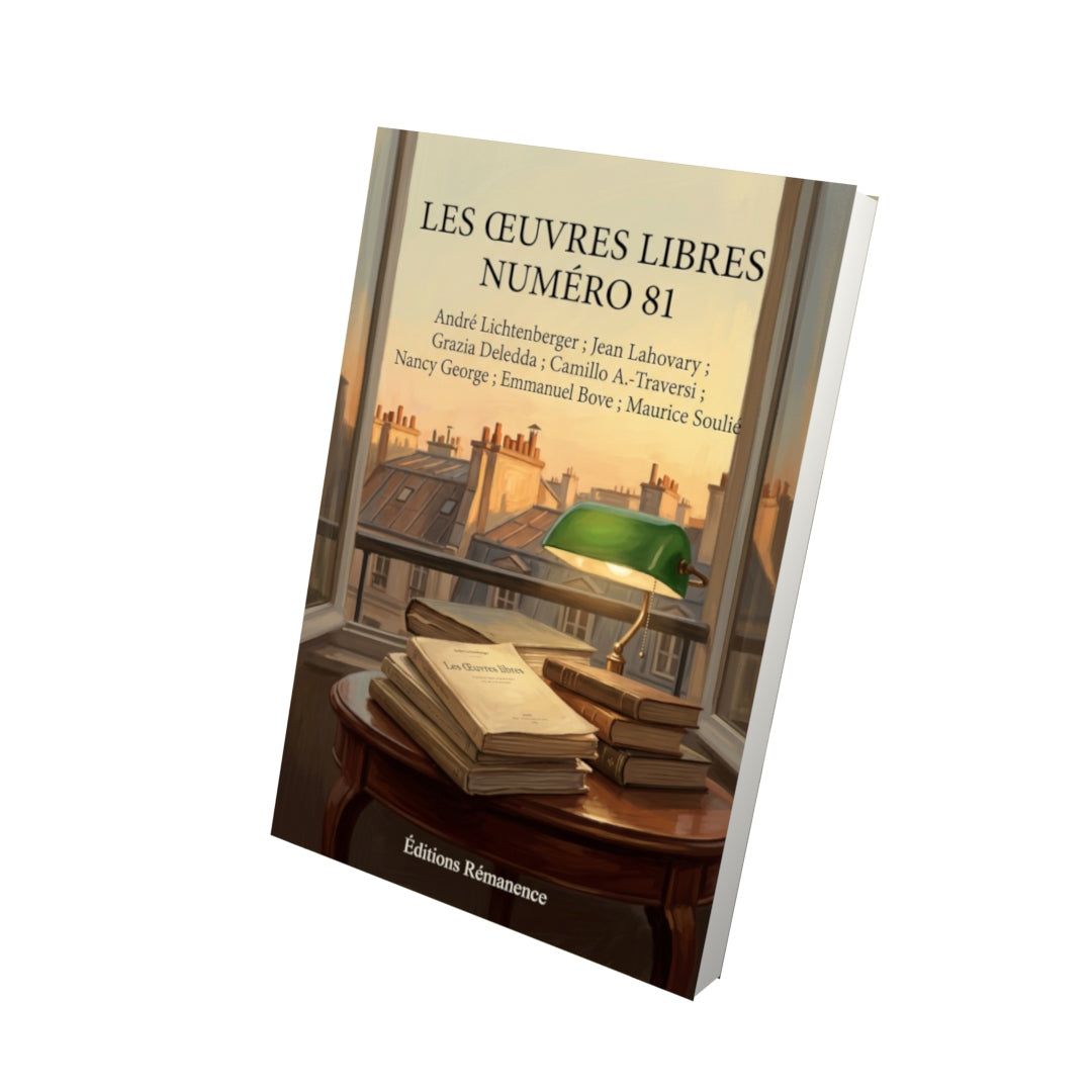 Livre Les Œuvres libres numéro 81 par André Lichtenberger ; Jean Lahovary ; Grazia Deledda ; Camillo A.-Traversi ; Nancy George ; Emmanuel Bove ; Maurice Soulié - Vue 3D - Editions Remanence