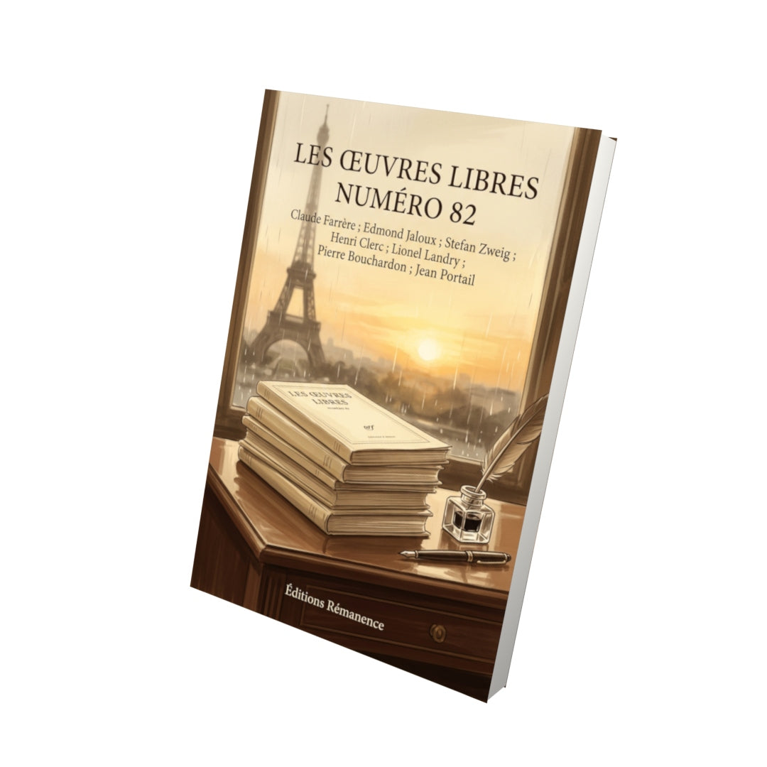 Livre Les Œuvres libres numéro 82 par Claude Farrère ; Edmond Jaloux ; Stefan Zweig ; Henri Clerc ; Lionel Landry ; Pierre Bouchardon ; Jean Portail - Vue 3D - Editions Remanence