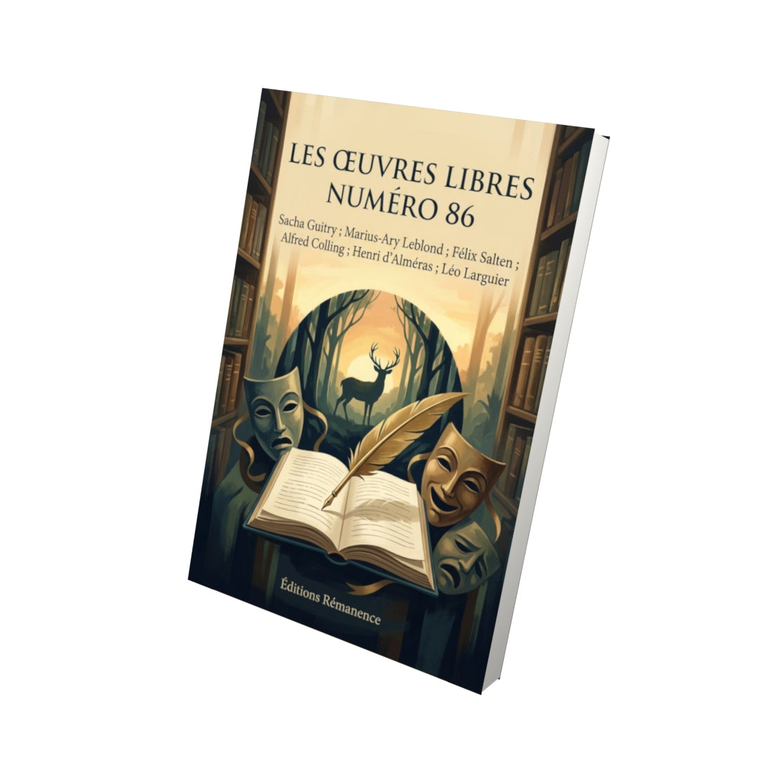 Livre Les Œuvres libres numéro 86 par Sacha Guitry ; Marius-Ary Leblond ; Félix Salten ; Alfred Colling ; Henri d’Alméras ; Léo Larguier - Vue 3D - Editions Remanence