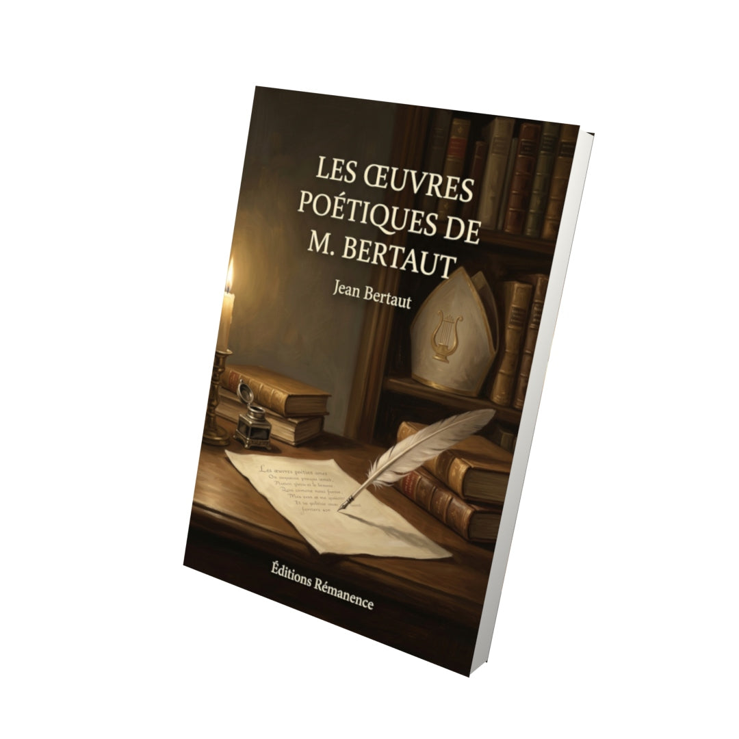 Livre Les Œuvres poétiques de M. Bertaut par Jean Bertaut - Vue 3D - Editions Remanence