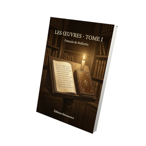 Les Œuvres - Tome I - François de Malherbe