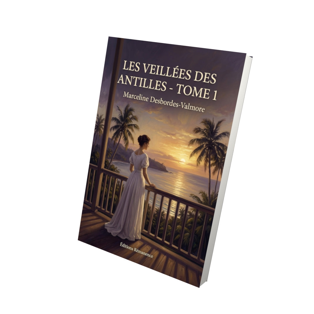 Livre Les Veillées des Antilles - Tome 1 par Marceline Desbordes-Valmore - Vue 3D - Editions Remanence