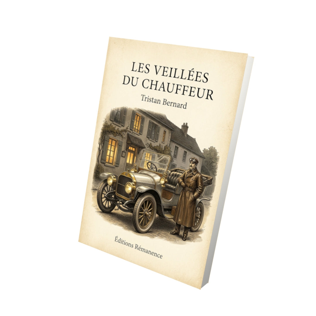 Livre Les veillées du chauffeur - Tristan Bernard - Vue 3D - Editions Remanence