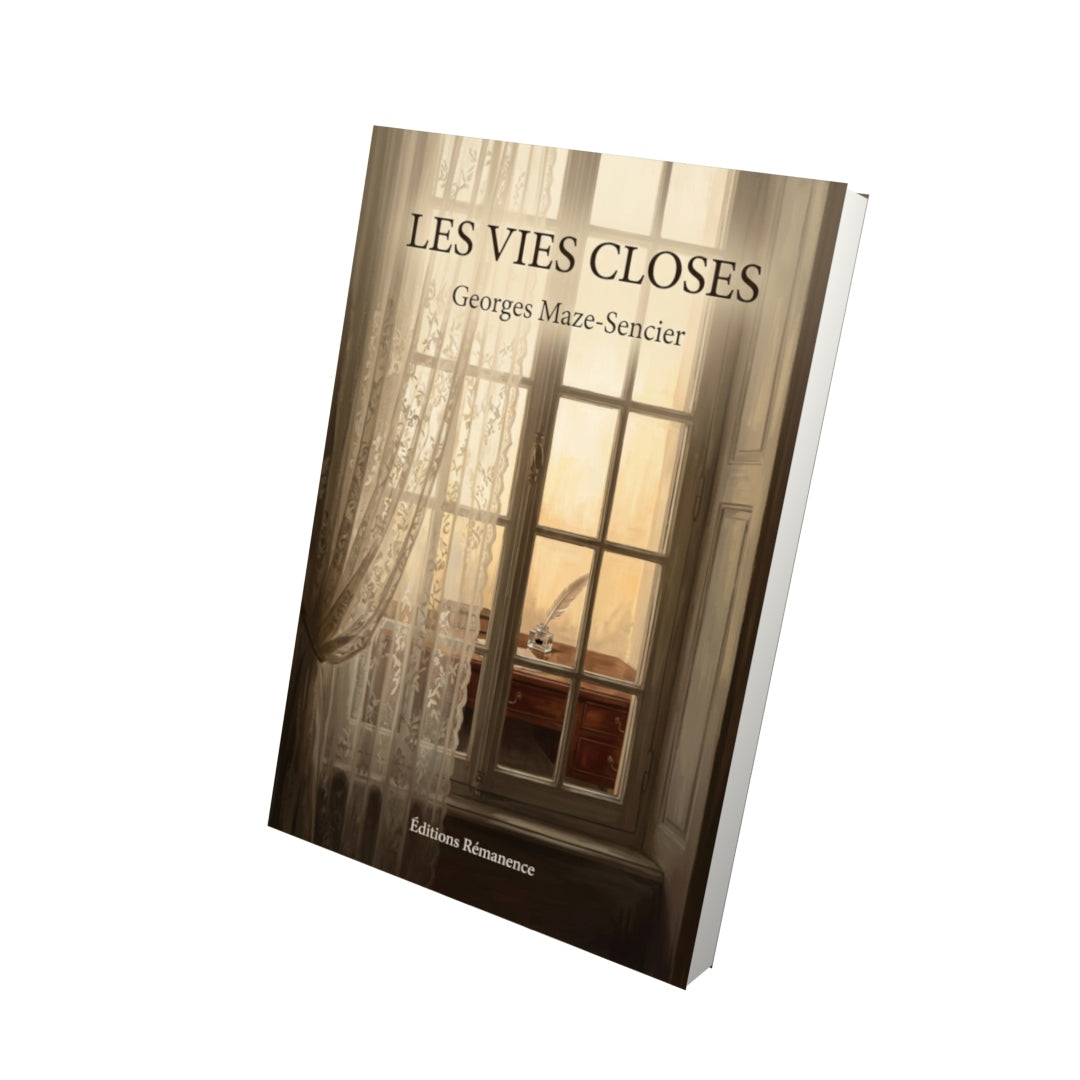 Livre Les Vies closes par Georges Maze-Sencier - Vue 3D - Editions Remanence