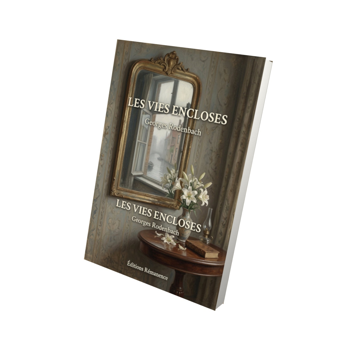 Livre Les vies encloses - Georges Rodenbach - Vue 3D - Editions Remanence