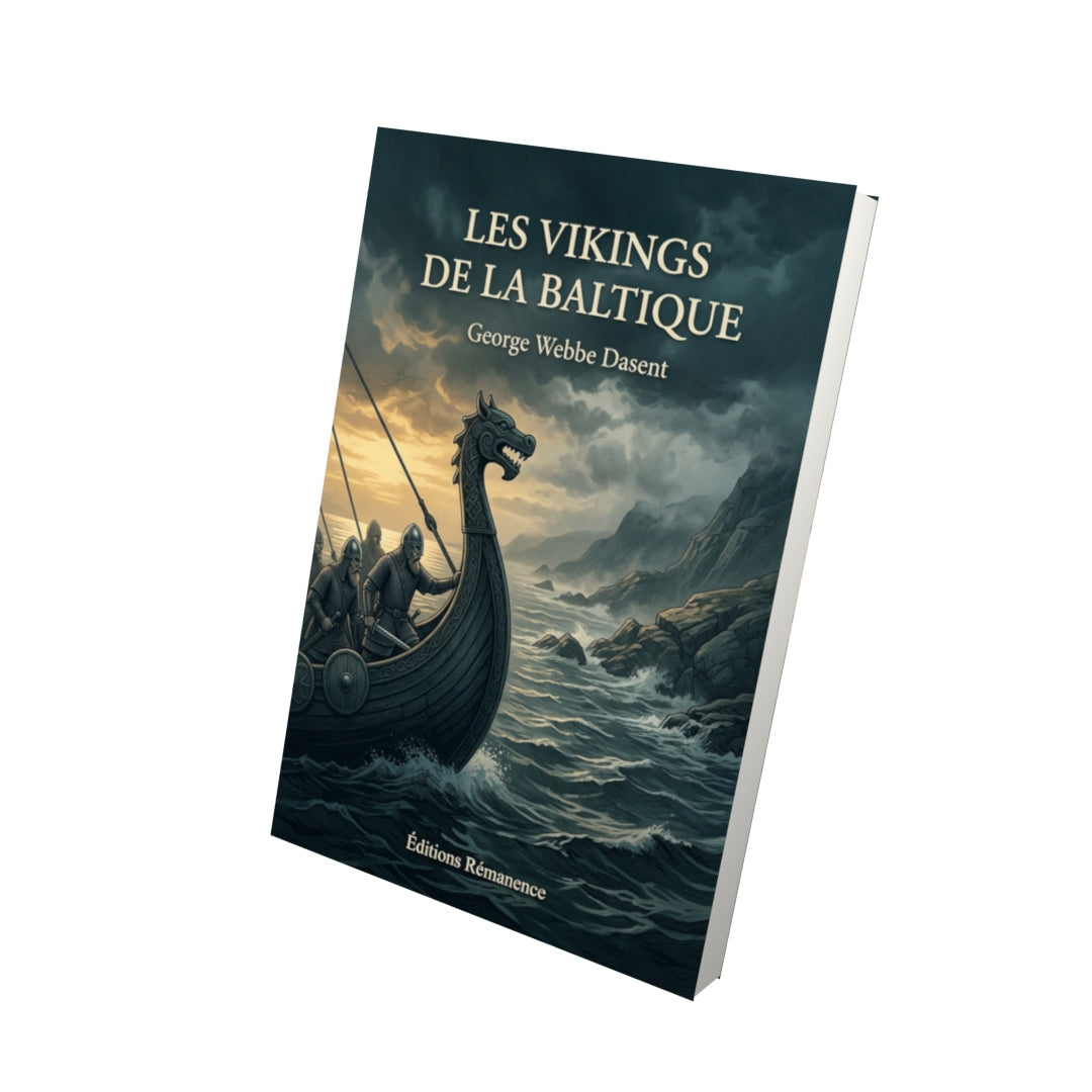 Livre Les Vikings de la Baltique par George Webbe Dasent - Vue 3D - Editions Remanence