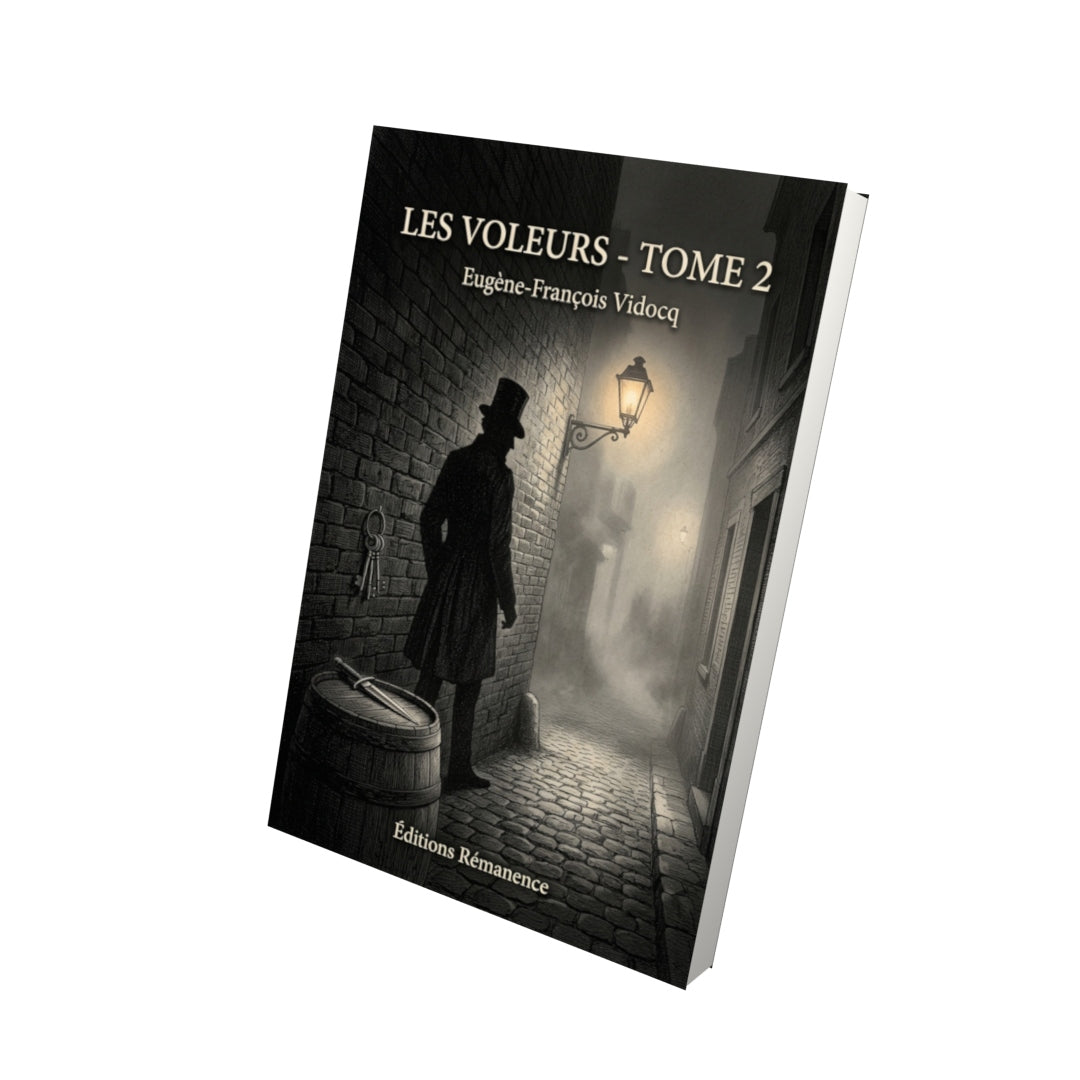 Livre Les Voleurs - Tome 2 par Eugène-François Vidocq - Vue 3D - Editions Remanence
