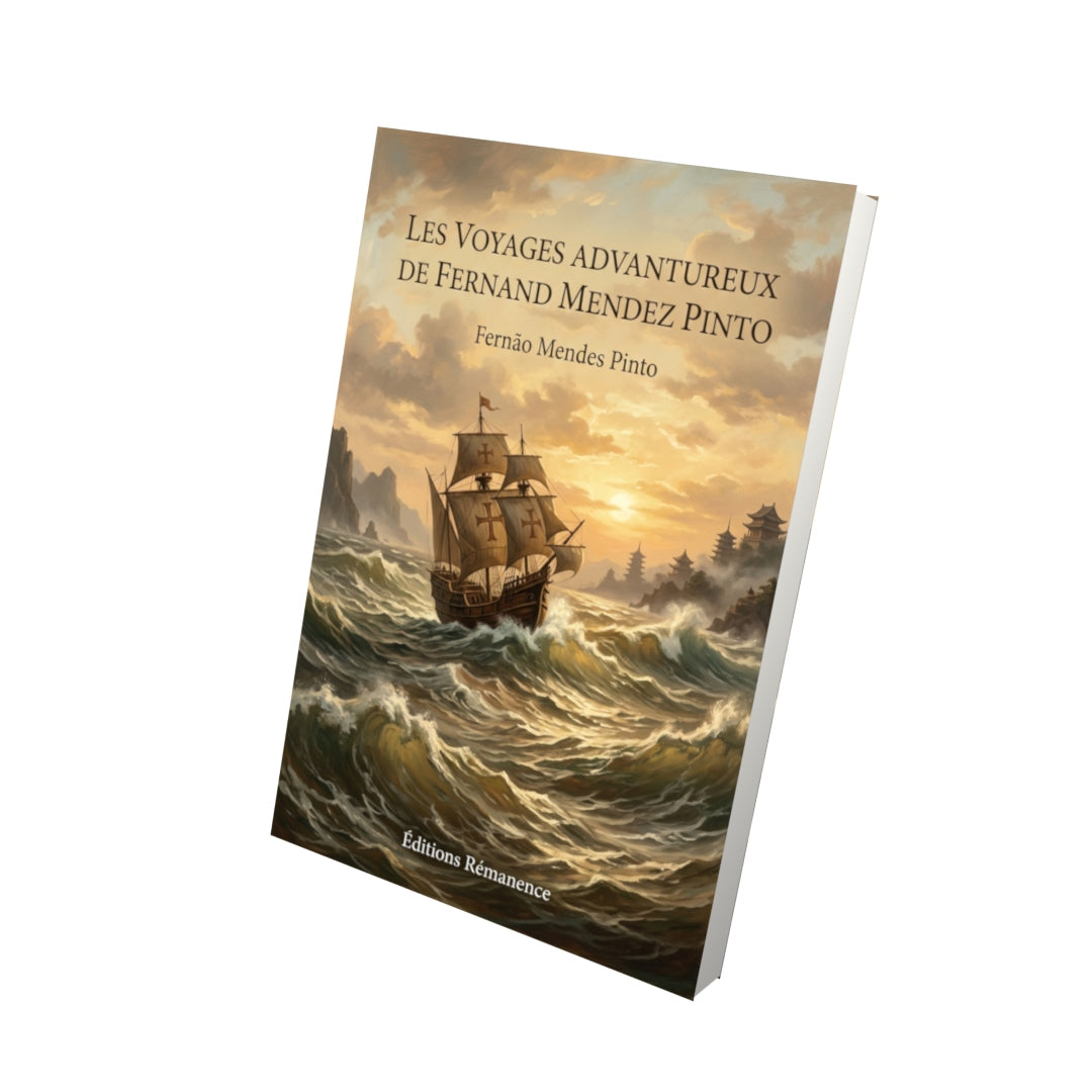 Livre Les Voyages Advantureux de Fernand Mendez Pinto par Fernão Mendes Pinto - Vue 3D - Editions Remanence