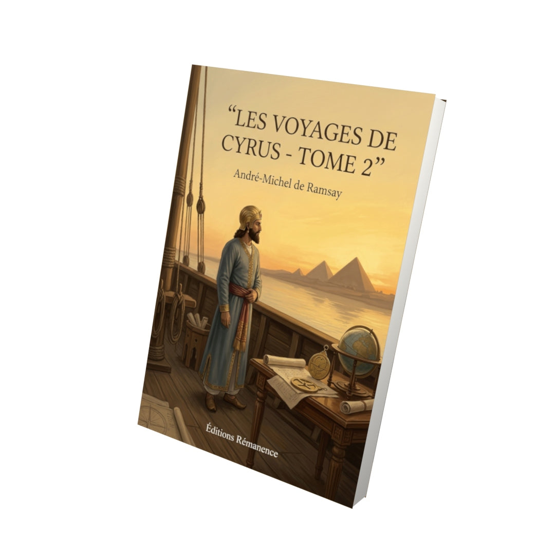 Livre Les Voyages de Cyrus - Tome 2 par André-Michel de Ramsay - Vue 3D - Editions Remanence