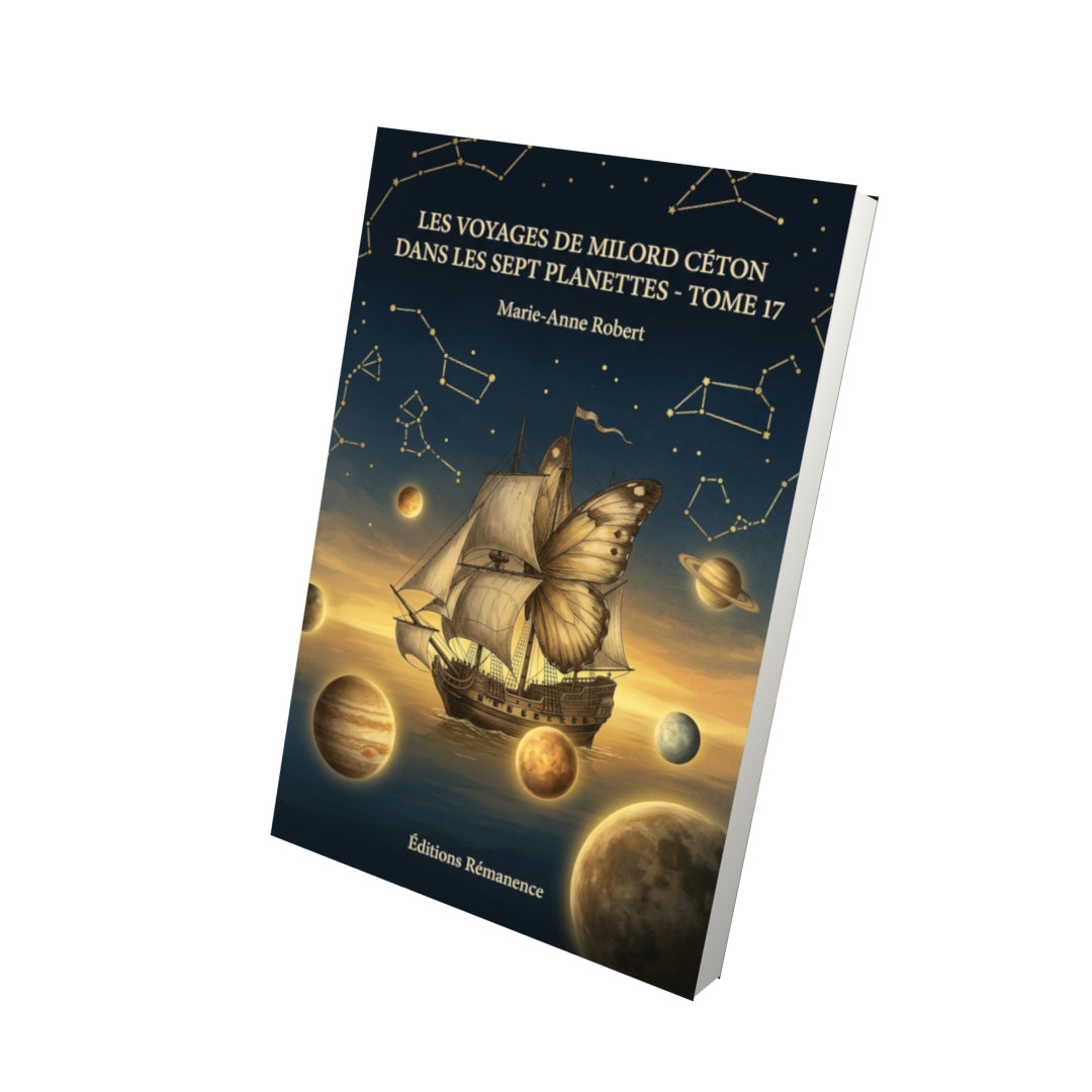 Livre Les Voyages de Milord Céton dans les sept Planettes - Tome 18 par Marie-Anne Robert - Vue 3D - Editions Remanence