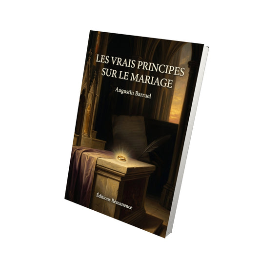 Livre Les vrais principes sur la mariage - Augustin Barruel - Vue 3D - Editions Remanence