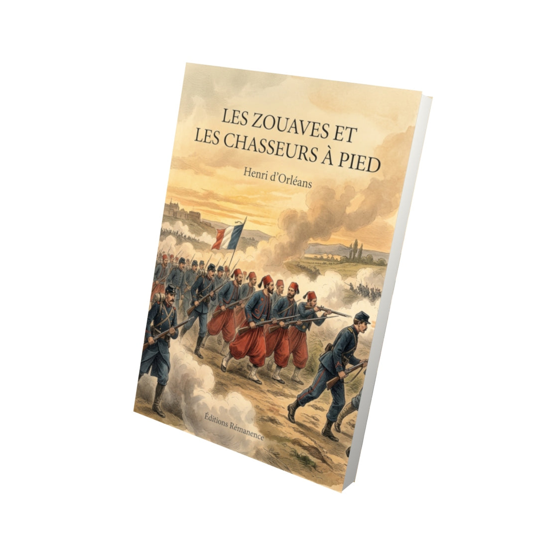 Livre Les zouaves et les chasseurs à pied par Henri d’Orléans - Vue 3D - Editions Remanence