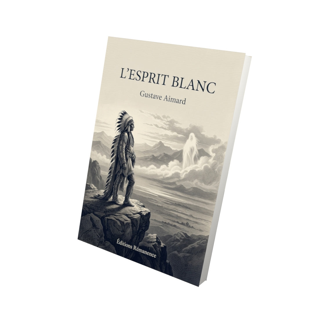Livre L’Esprit blanc par Gustave Aimard - Vue 3D - Editions Remanence