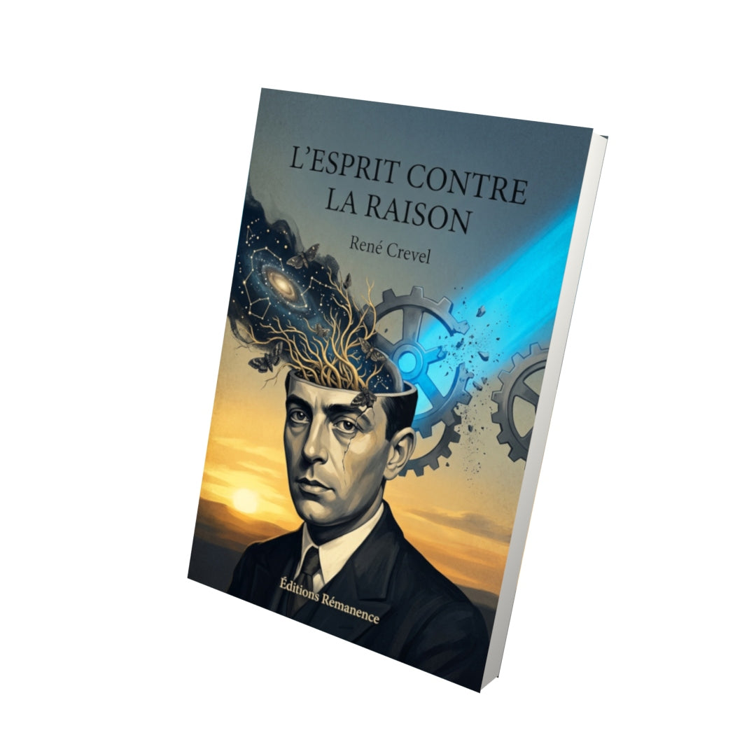 Livre L’Esprit contre la raison par René Crevel - Vue 3D - Editions Remanence