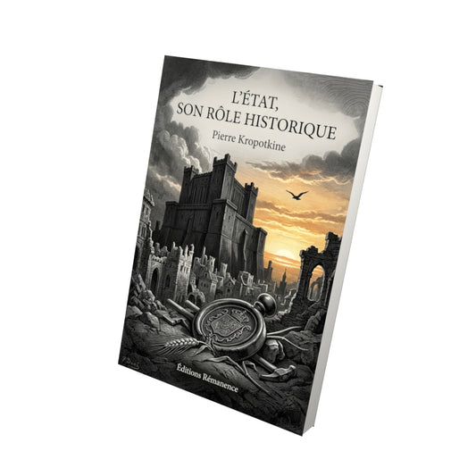 Livre L’État, son rôle historique par Pierre Kropotkine - Vue 3D - Editions Remanence