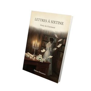 Lettres à Sixtine - Remy de Gourmont