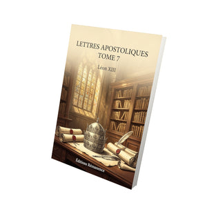 Lettres apostoliques Tome 7 - Léon XIII