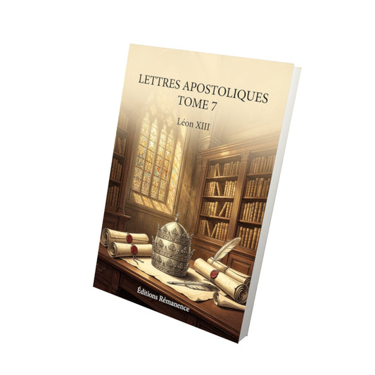 Livre Lettres apostoliques Tome 7 - Léon XIII - Vue 3D - Editions Remanence