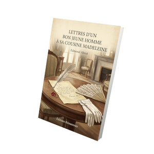 Lettres d'un bon jeune homme à sa cousine Madeleine - Edmond About