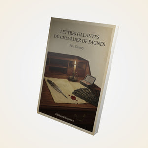 Lettres galantes du chevalier de Fagnes - Paul Ginisty