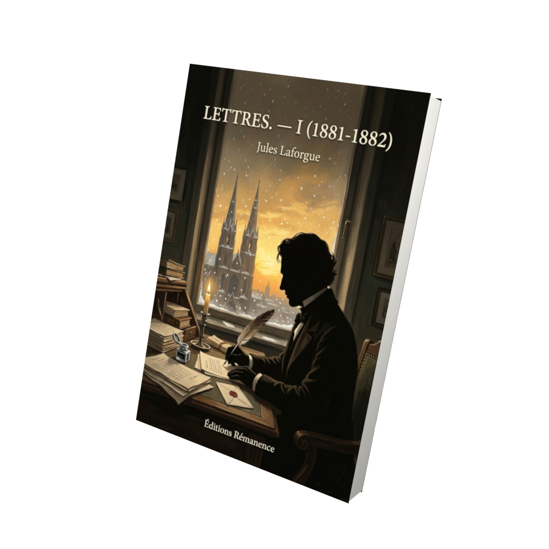 Livre Lettres. — I (1881-1882) par Jules Laforgue - Vue 3D - Editions Remanence