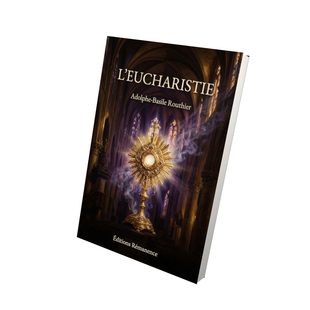 Livre L’eucharistie par Adolphe-Basile Routhier - Vue 3D - Editions Remanence