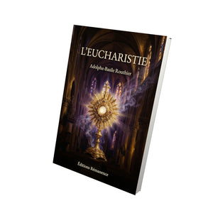 L’eucharistie - Adolphe-Basile Routhier