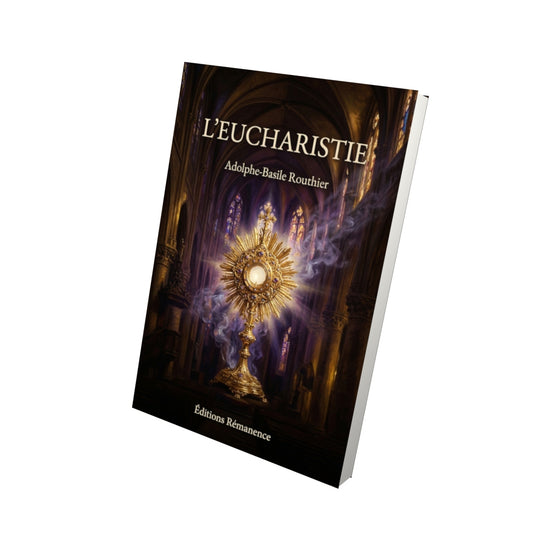 Livre L’eucharistie par Adolphe-Basile Routhier - Vue 3D - Editions Remanence