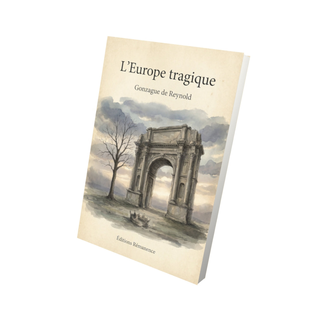 Livre L’Europe tragique – Gonzague de Reynold - Vue 3D - Editions Remanence